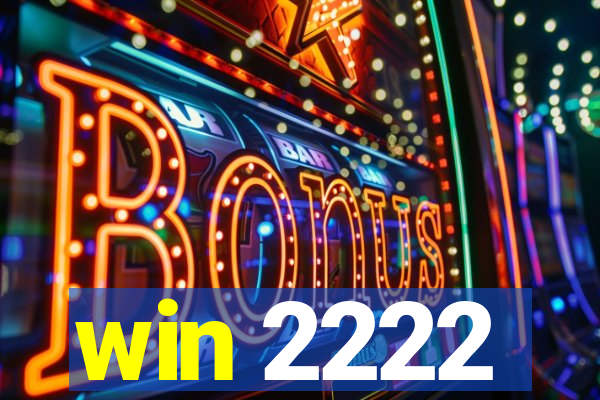 win 2222